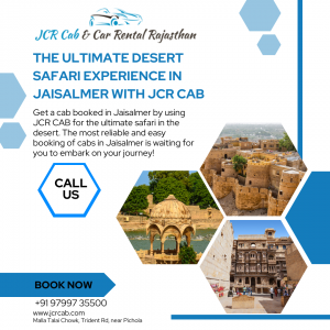 The Ultimate Desert Safari Experience in Jaisalmer With JCR CAB