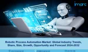 Robotic Process Automation Market Growth, Trends & Opportunity 2024-2032