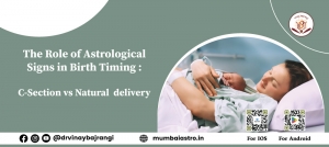 The Role of Astrological Signs in Birth Timing: C-Section vs. Natural Delivery