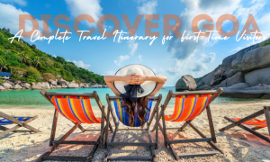 Discover Goa: A Complete Travel Itinerary for First-Time Visitors