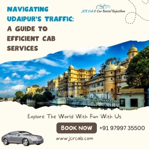 Navigating Udaipur's Traffic: A Guide to Efficient Cab Services