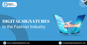 Digital Signature Certificates in the Fashion Industry