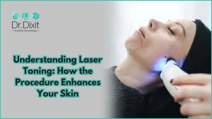 Understanding Laser Toning: How the Procedure Enhances Your Skin