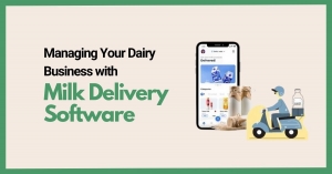 Managing Your Dairy Business with Milk Delivery Software