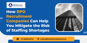 How RPO Recruitment Companies Can Help You Mitigate the Risk of Staffing Shortages