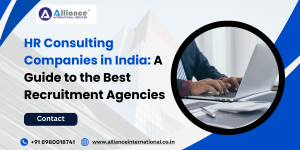 HR Consulting Companies in India: A Guide to the Best Recruitment Agencies