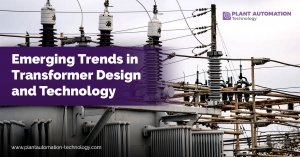 Emerging Trends in Transformer Design and Technology