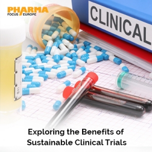 Exploring the Benefits of Sustainable Clinical Trials