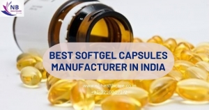 Best Softgel Capsules Manufacturer in India