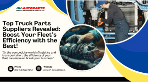 Top Truck Parts Suppliers Revealed: Boost Your Fleet’s Efficiency with the Best!