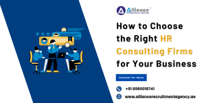 How to Choose the Right HR Consulting Firms for Your Business