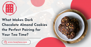 What Makes Dark Chocolate Almond Cookies the Perfect Pairing for Your Tea Time? 