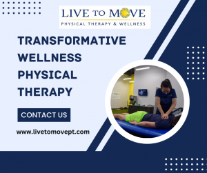 Transformative Wellness Physical Therapy | Live To Move