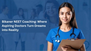 Bikaner NEET Coaching: Where Aspiring Doctors Turn Dreams into Reality