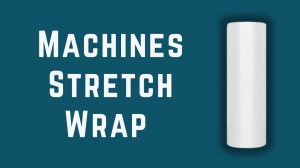 Why Stretch Wrap Machines Are Revolutionizing Packaging Efficiency