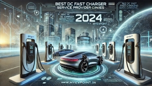 Best DC Fast Charger Service Provider Companies in  2024