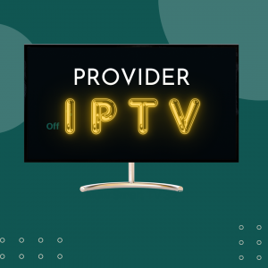 IPTV Subscription Provider 2024: Explore Streaming Options