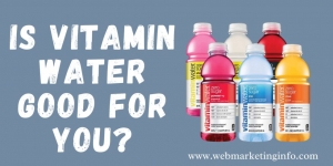 Is Vitamin Water Good for You? Uncovering the Facts Behind This Popular Beverage