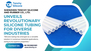 Shenzhen Tenchy Silicone And Rubber Co., Ltd. Unveils Revolutionary Silicone Tubing for Diverse Industries