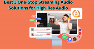 Best 3 One-Stop Streaming Audio Solutions for High-Res Audio