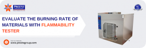 Evaluate the Burning Rate of Materials with the Flammability Tester