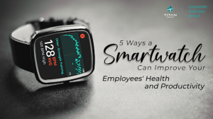 Smartwatches in the Workplace: Boosting Productivity and Efficiency