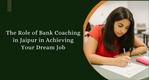 Role of Bank Coaching in Jaipur in Achieving Your Dream Job