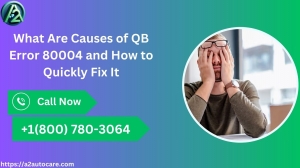 What Are Causes of QB Error 80004 and How to Quickly Fix It