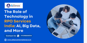 The Role of Technology in RPO Services India: AI, Big Data, and More