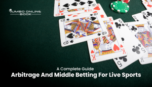 A Complete Guide: Arbitrage And Middle Betting For Live Sports