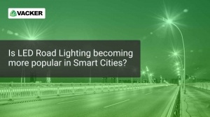 IS LED ROAD LIGHTING BECOMING MORE POPULAR IN SMART CITIES?