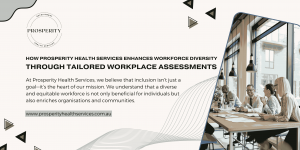 How Prosperity Health Services Enhances Workforce Diversity Through Tailored Workplace Assessments