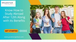 Know How to Study Abroad After 12th Along with its Benefits