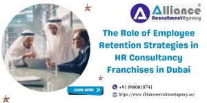 The Role of Employee Retention Strategies in HR Consultancy Franchises in Dubai