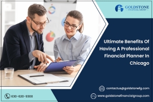 Ultimate Benefits of Having a Professional Financial Planner in Chicago  