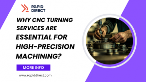 Why CNC Turning Services are Essential for High-Precision Machining?