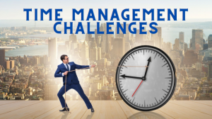 Time Management Challenges