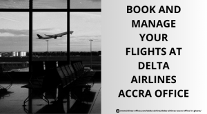 Experience World-Class Customer Support at Delta Airlines Accra Office