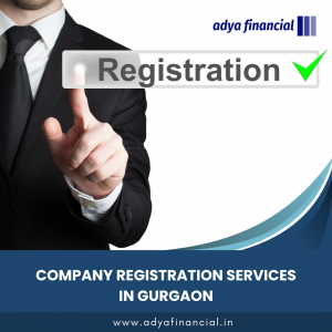 Complete Guide to Company Registration in Gurgaon with Adya Financial