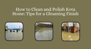 How to Clean and Polish Kota Stone: Tips for a Gleaming Finish