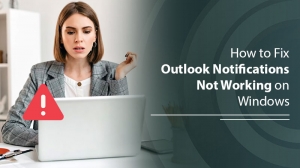 How to Resolve Outlook Notifications Not Working in Windows?