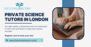 The Comprehensive Benefits of Private Science Tutoring in London