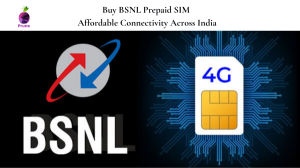 BSNL Prepaid SIM : Affordable Connectivity Across India