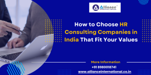 How to Choose HR Consulting Companies in India That Fit Your Values