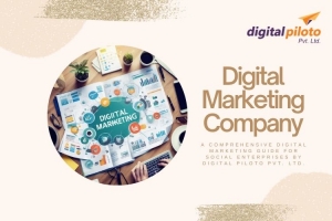 A Comprehensive Digital Marketing Guide for Social Enterprises by Digital Piloto Pvt. Ltd.