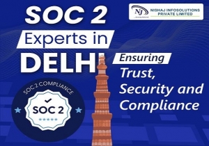 Ensuring Data Security: Why You Need SOC 2 Certification Consultants in Delhi