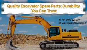 Get the Best Excavator Spare Parts Experience at Ganpati Overseas