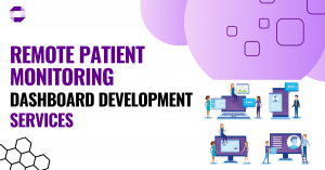 Remote Patient Monitoring Dashboard Development Services