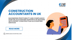 The Importance of Construction Accountants for UK Builders