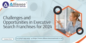 Challenges and Opportunities in Executive Search Franchises for 2024